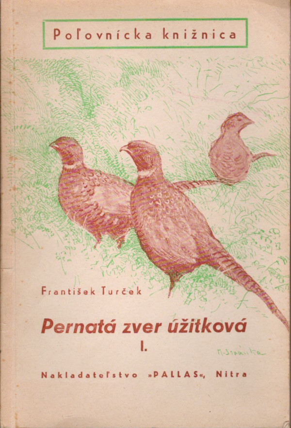 František Turček: PERNATÁ ZVER ÚŽITKOVÁ I., II.