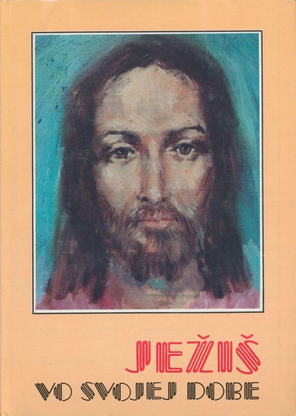 Daniel Rops: Ježiš vo svojej dobe