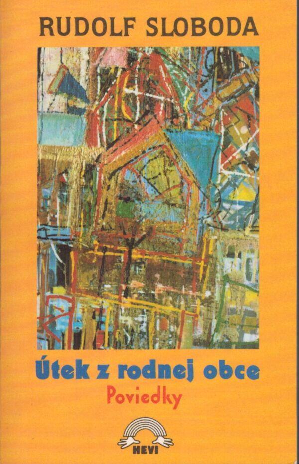Rudolf Sloboda: ÚTEK Z RODNEJ OBCE - POVIEDKY