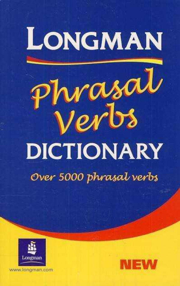 LONGMAN PHRASAL VERBS DICTIONARY