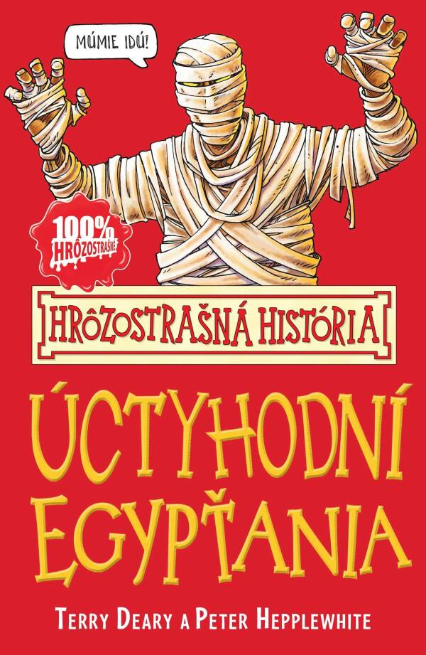 Terry Deary, Peter Hepplewhite: ÚCTYHODNÍ EGYPŤANIA - HRÔZOSTRAŠNÁ HISTÓRIA