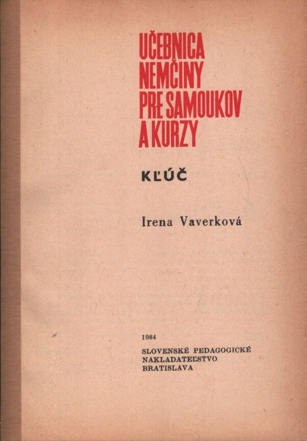 Irena Vaverková: UČEBNICA NEMČINY PRE SAMOUKOV A KURZY