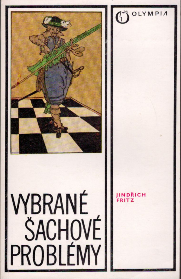 Jindřich Fritz: VYBRANÉ ŠACHOVÉ PROBLÉMY