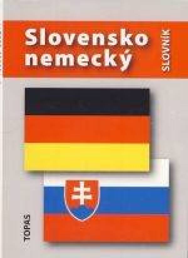 SLOVNÍK NEMECKO-SLOVENSKÝ SLOVENSKO-NEMECKÝ