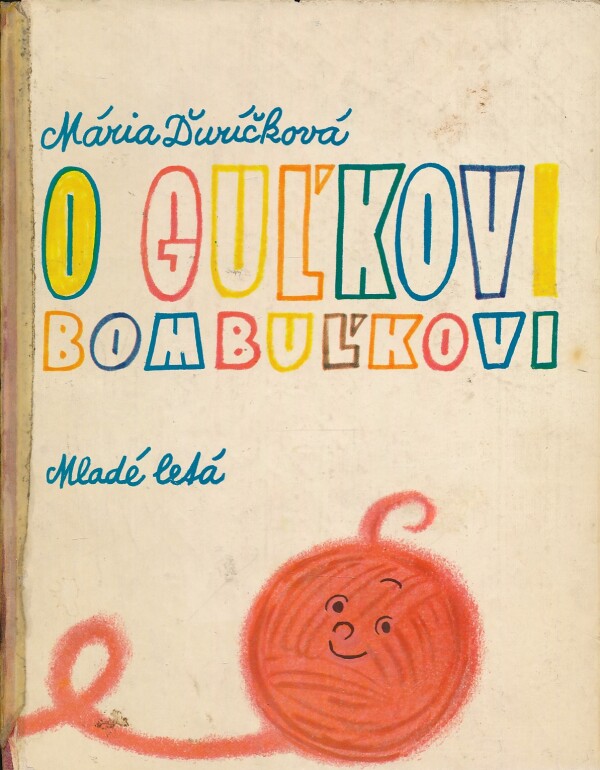 Mária Ďuríčková: O GUĽKOVI BOMBUĽKOVI