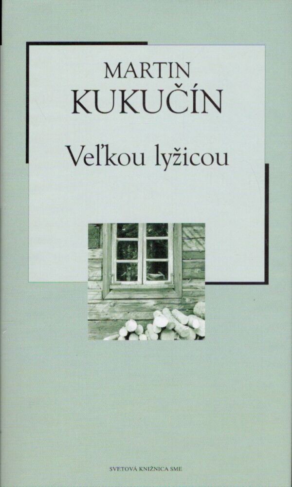 Martin Kukučín: VEĽKOU LYŽICOU