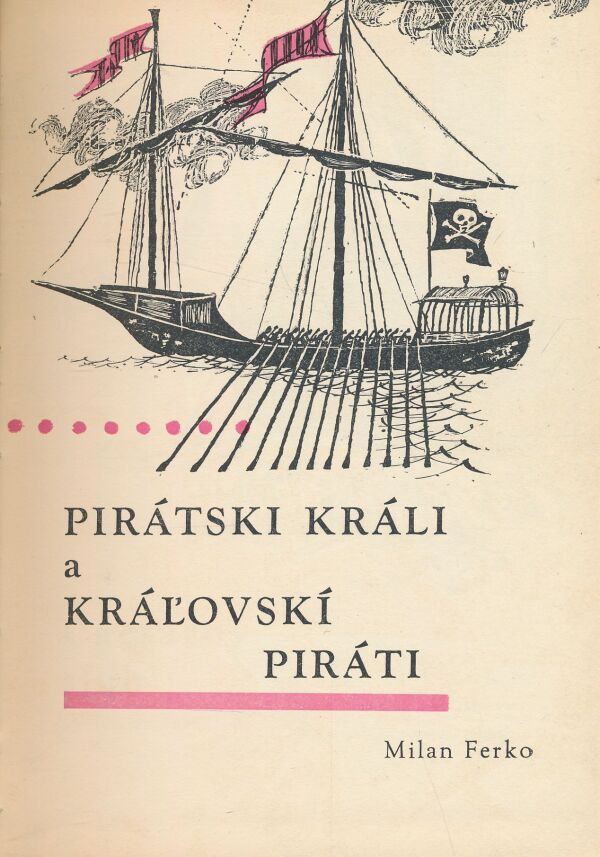 Milan Ferko: Pirátski králi a kráľovskí piráti