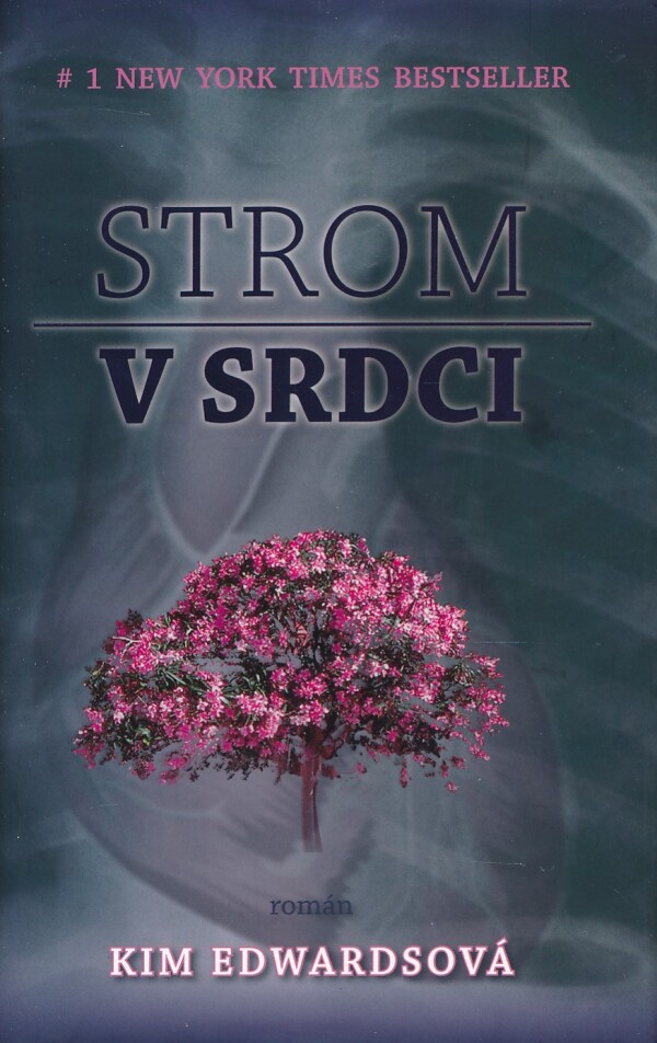 Kim Edwardsová: STROM V SRDCI