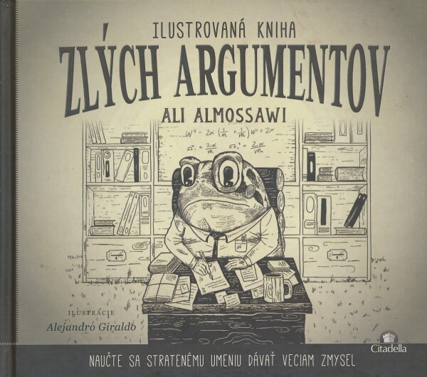 Ali Almossawi: ILUSTROVANÁ KNIHA ZLÝCH ARGUMENTOV