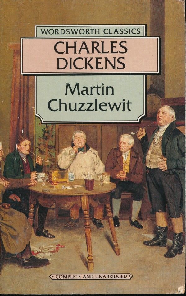 Charles Dickens: MARTIN CHUZZLEWIT