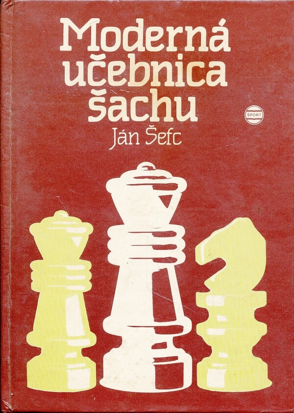 Ján Šefc: MODERNÁ UČEBNICA ŠACHU