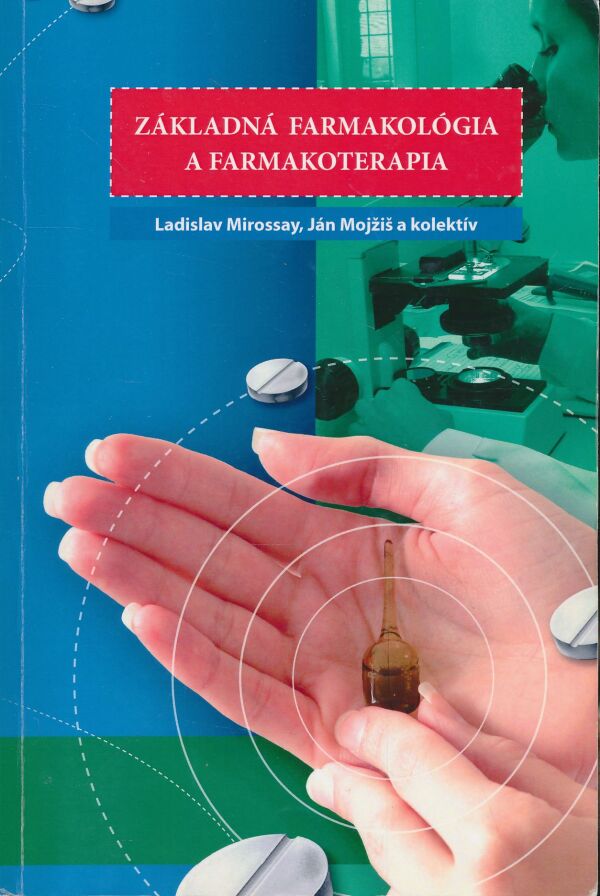 Ladislav Mirossay, Ján Mojžiš a kol.: Základná farmakológia a farmakoterapia