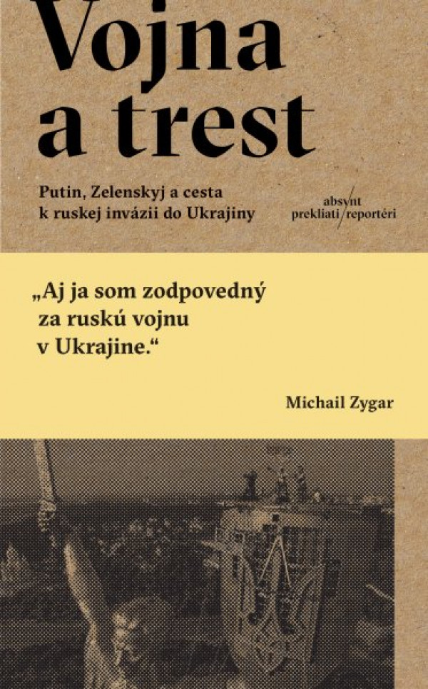 Michail Zygar: VOJNA A TREST