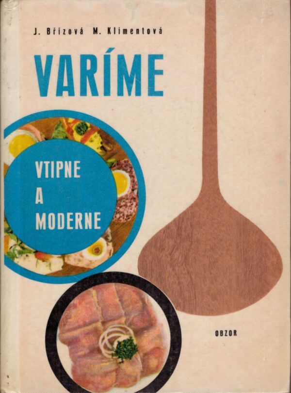 J. Břízová, M. Klimentová: VARÍME - VTIPNE A MODERNE