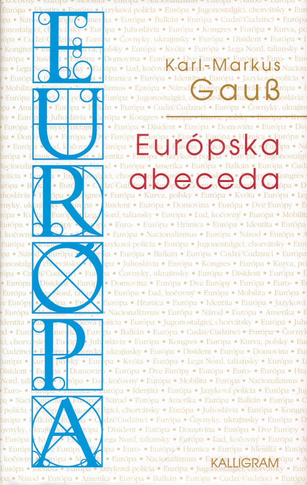 Karl-Markus Gauss: EURÓPSKA ABECEDA