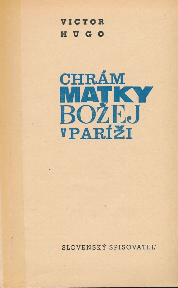 Victor Hugo: Chrám Matky Božej v Paríži