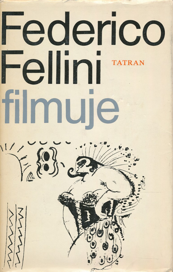 Federico Fellini: FEDERICO FELLINI FILMUJE