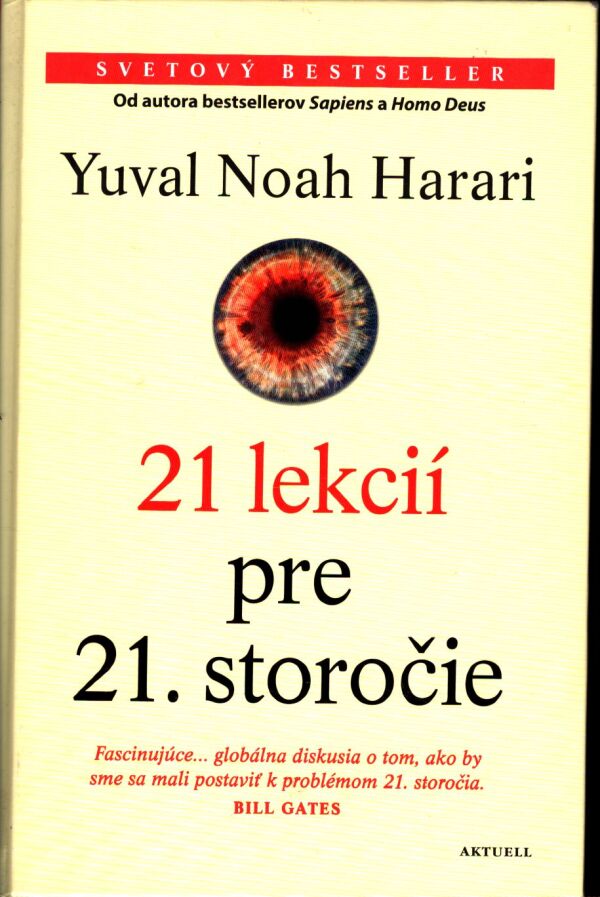 Yuval Noah Harari: 21 LEKCIÍ PRE 21. STOROČIE