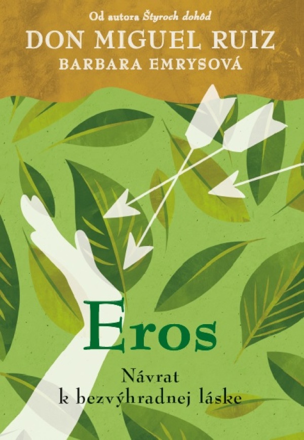 Don Miguel Ruiz: EROS