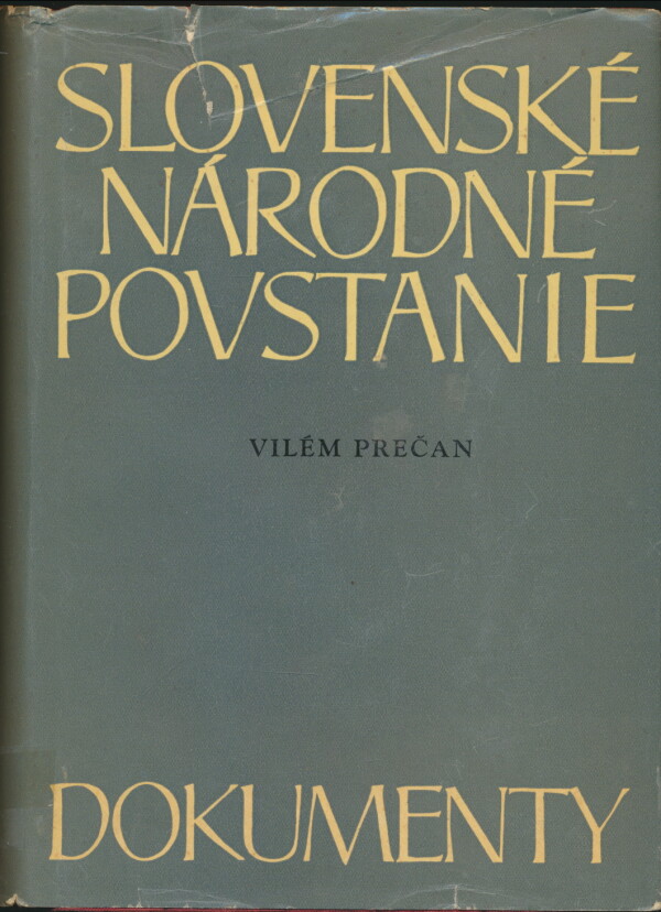 Vilém Prečan: SLOVENSKÉ NÁRODNÉ POVSTANIE - DOKUMENTY