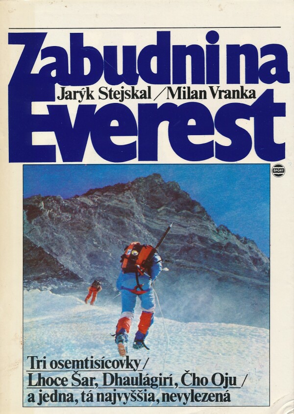 Jarýk Stejskal, Milan Vranka: ZABUDNI NA EVEREST