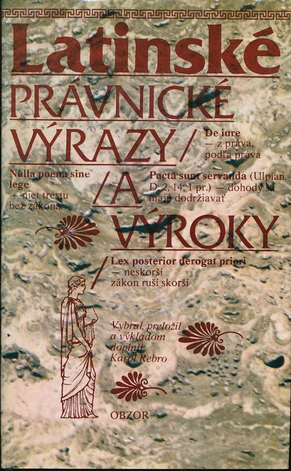 LATINSKÉ PRÁVNICKÉ VÝRAZY A VÝROKY