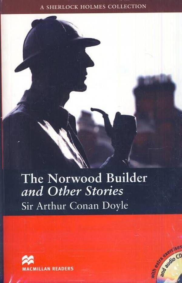 Arthur Conan Doyle: THE NORWOOD BUILDER AND OTHER STORIES + AUDIO CD