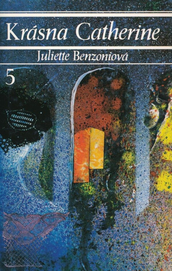 Juliette Benzoniová: KRÁSNA CATHERINE 1-7