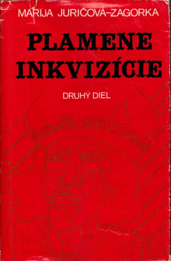Marija Jurič-Zagorka: PLAMENE INKVIZÍCIE I, II