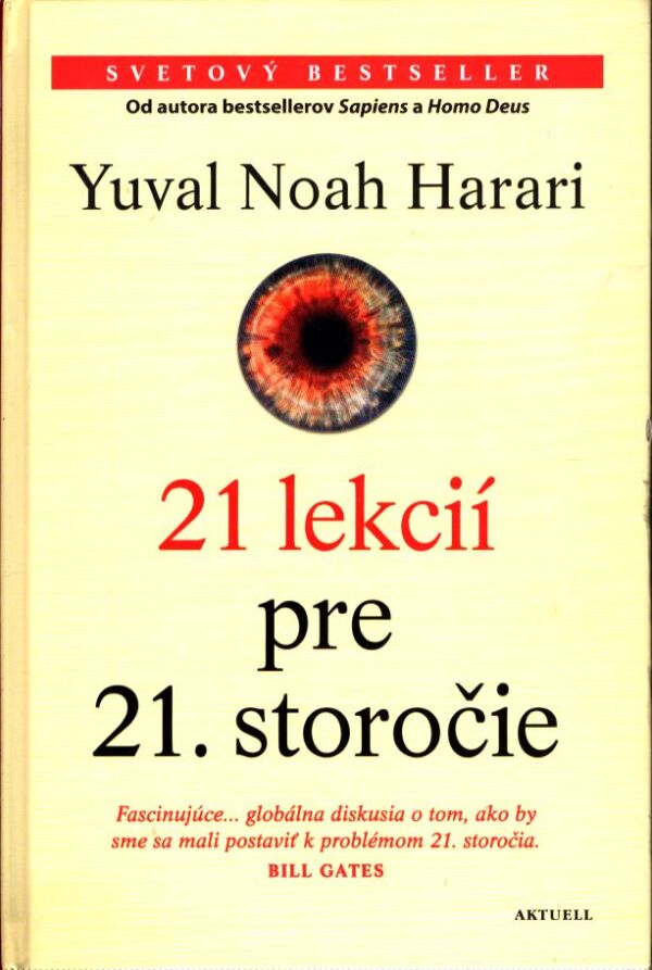 Yuval Noah Harari: 21 LEKCIÍ PRE 21. STOROČIE