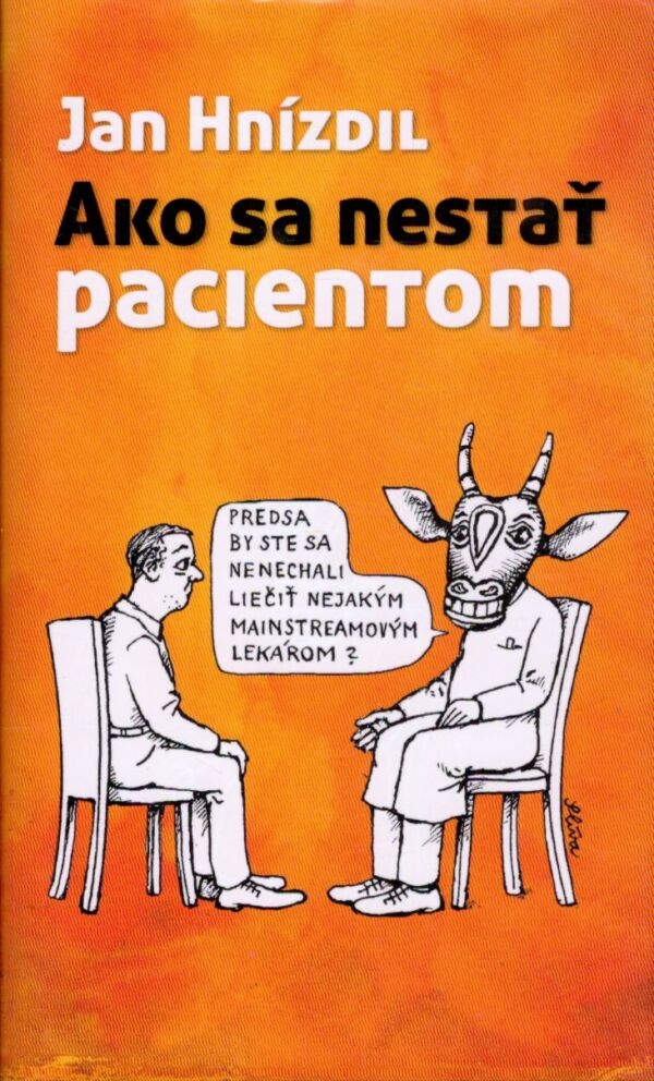 Jan Hnízdil: AKO SA NESTAŤ PACIENTOM