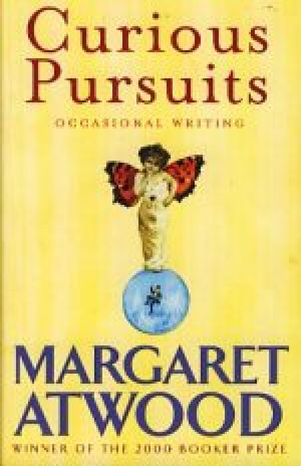 Margaret Atwood: CURIOUS PURSUITS