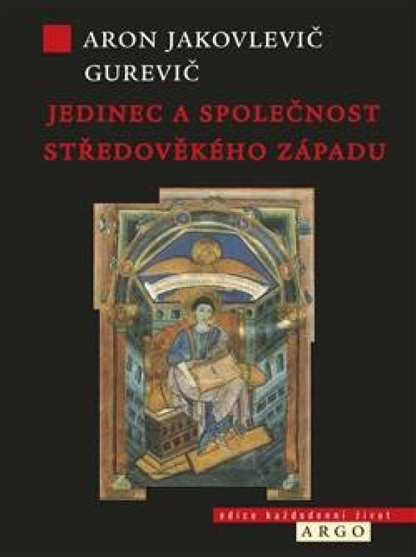 Aron Gurevič: JEDINEC A SPOLEČNOST STŘEDOVĚKÉHO ZÁPADU