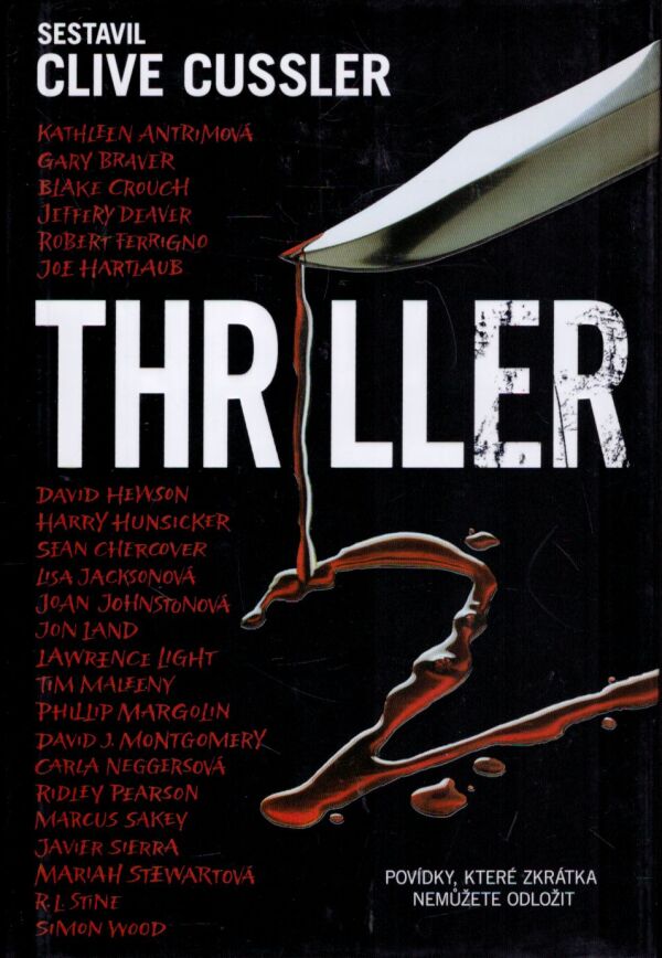 Clive Cussler: THRILLER 2 - POVÍDKY, KTERÉ ZKRÁTKA NEMŮŽETE ODLOŽIT