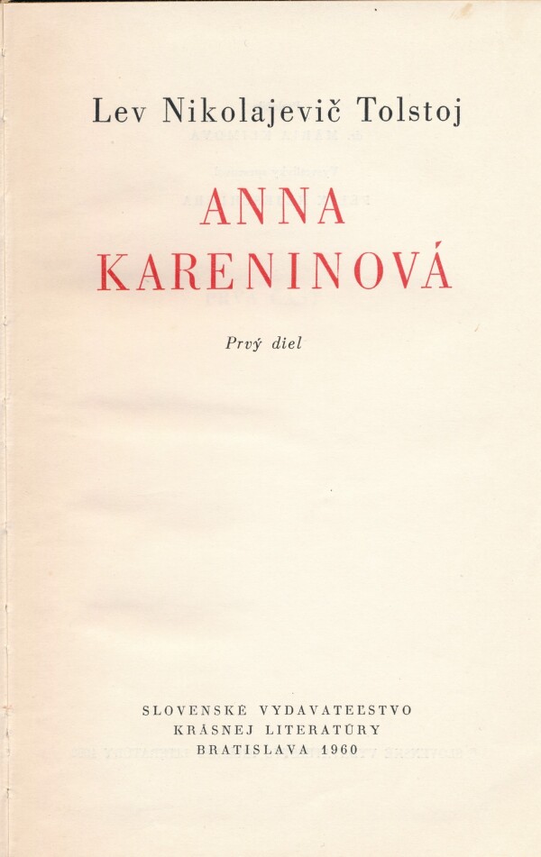 Len Nikolajevič Tolstoj: ANNA KARENINOVÁ I,II