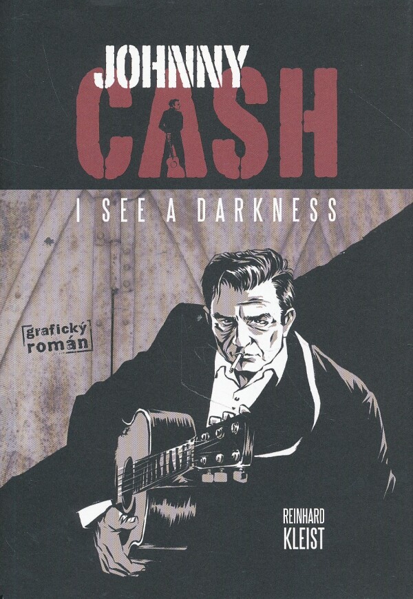 Reinhard Kleist: JOHNNY CASH, I SEE A DARKNESS