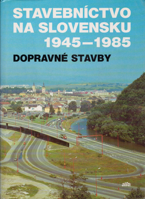 STAVEBNÍCTVO NA SLOVENSKU 1945 - 1985