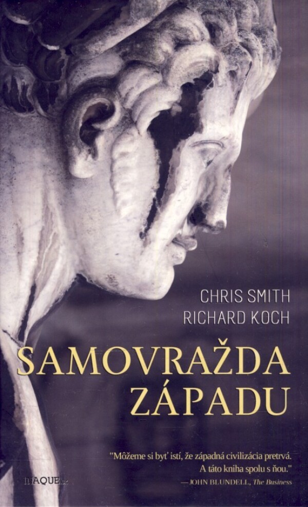 Carl Smith, Richard Koch: SAMOVRAŽDA ZÁPADU