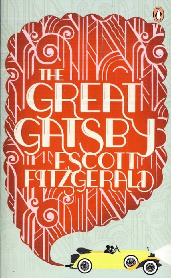 Francis Scott Fitzgerald: THE GREAT GATSBY