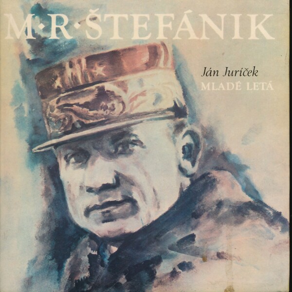 Ján Juríček: M.R. ŠTEFÁNIK