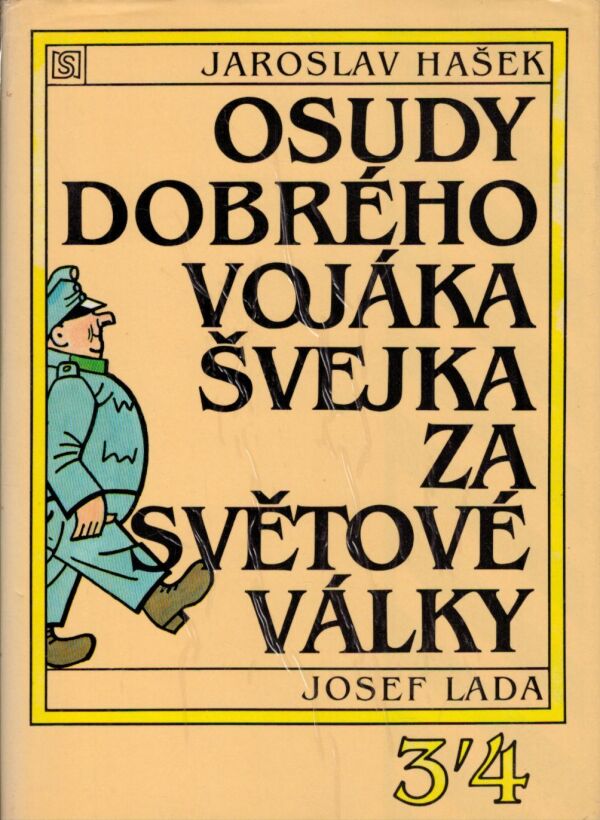 Jaroslav Hašek, Josef Lada: OSUDY DOBRÉHO VOJÁKA ŠVEJKA ZA SVĚTOVÉ VÁLKY 1+2