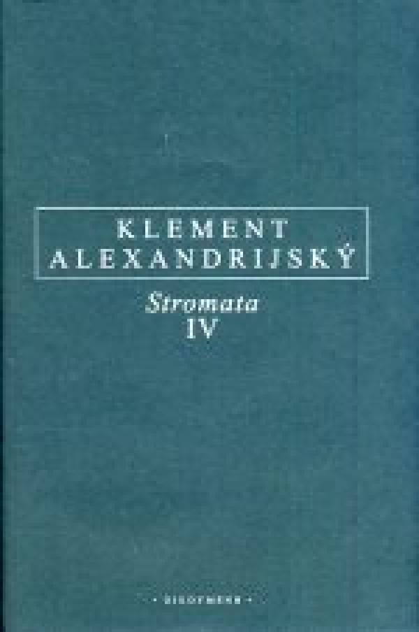 Alexandrijský Klement: STROMATA IV
