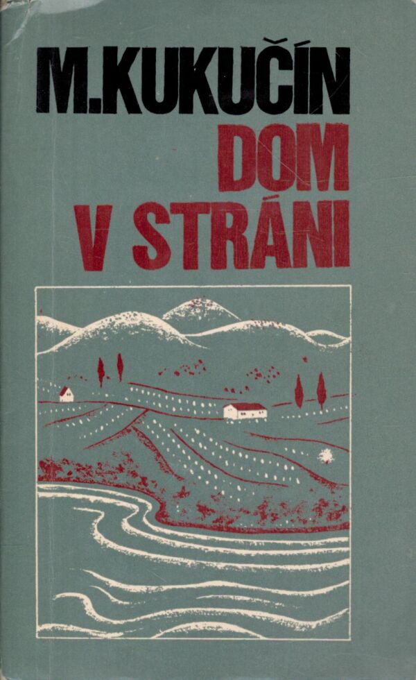 Martin Kukučín: DOM V STRÁNI