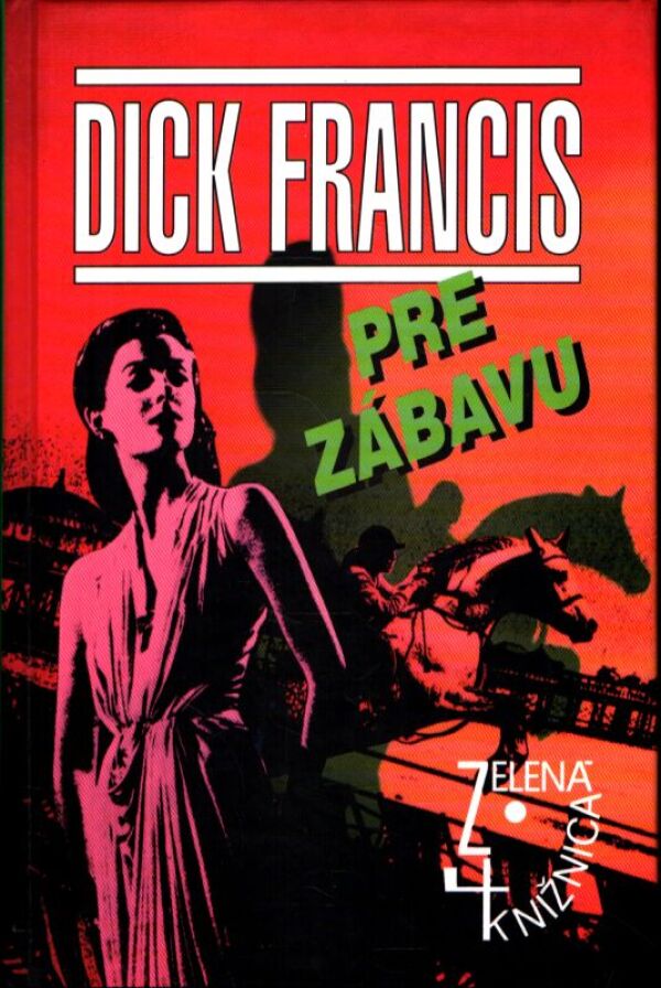 Dick Francis: PRE ZÁBAVU