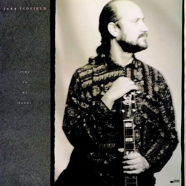 John Scofield: TIME ON MY HANDS - LP