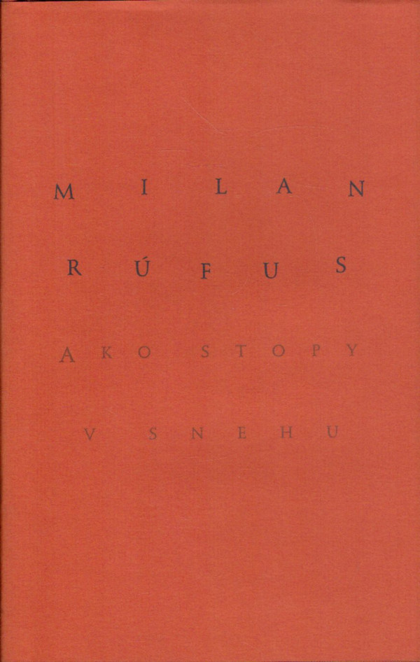 Milan Rúfus: AKO STOPY V SNEHU