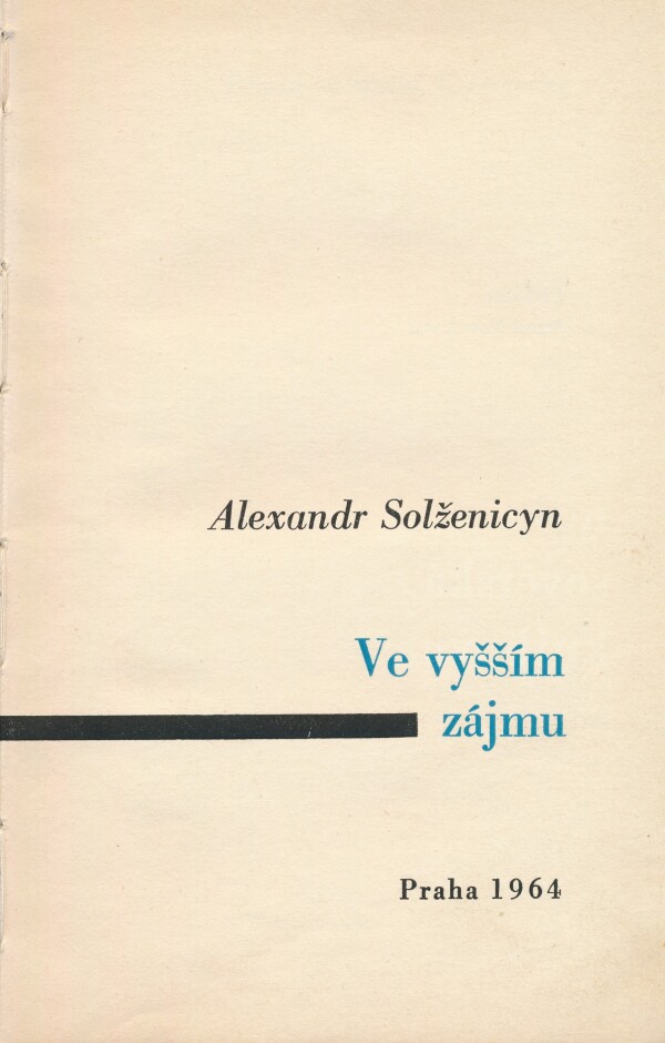 Alexandr Solženicyn: VE VYŠŠÍM ZÁJMU