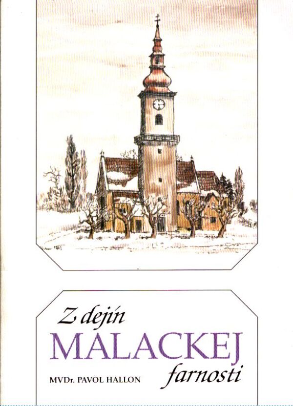 Pavol Hallon: Z DEJÍN MALACKEJ FARNOSTI