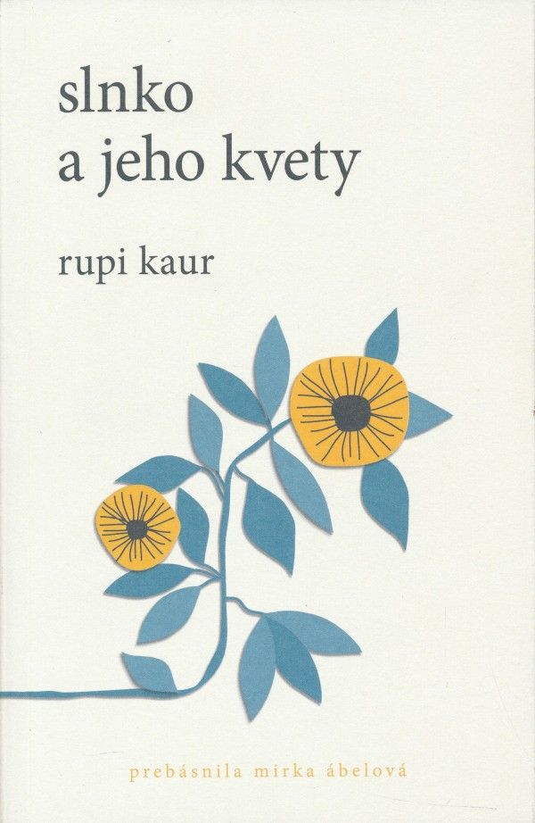 Rupi Kaur: SLNKO A JEHO KVETY