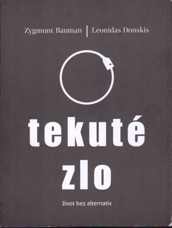 Z. Bauman, L. Donskis: TEKUTÉ ZLO